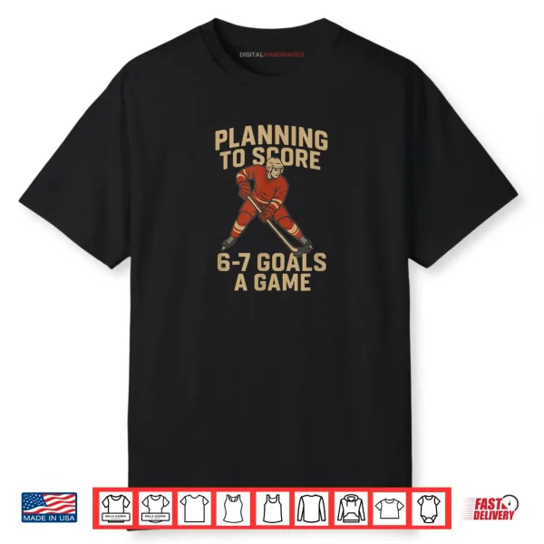 6 7 Goals A Game Design for Hockey Shirt