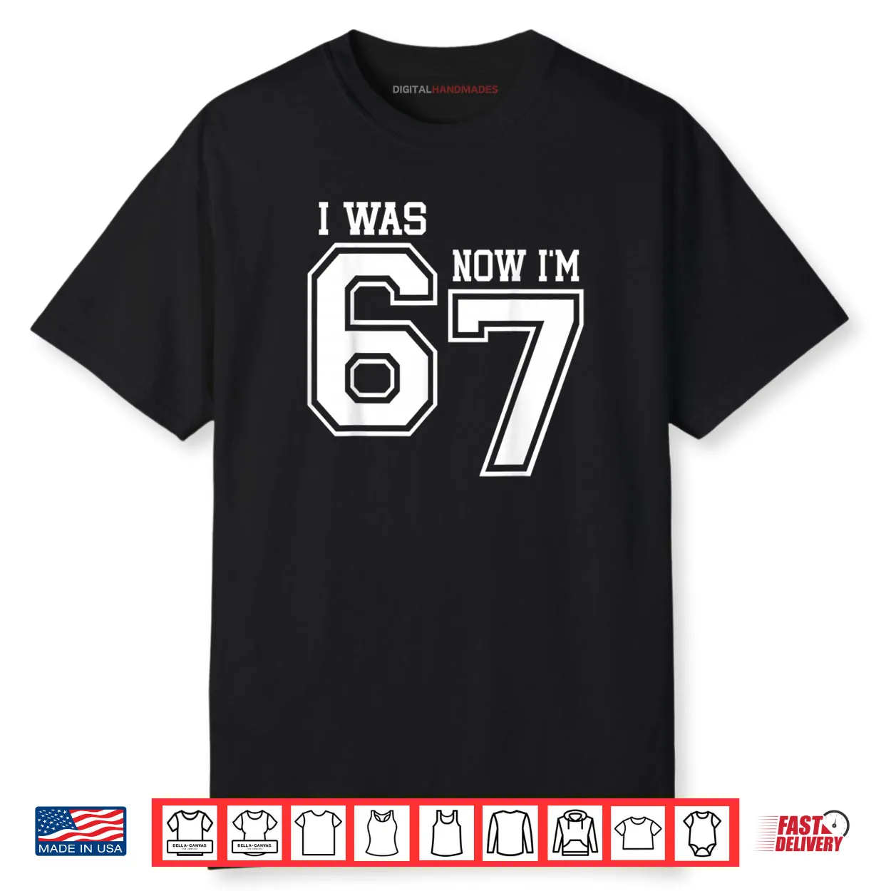 7 Year Old Birthday I was 6 Now I’m 7 67 Six Seven Meme Shirt 7 Year Old Birthday I was 6 Now I’m 7 67 Six Seven Meme Shirt