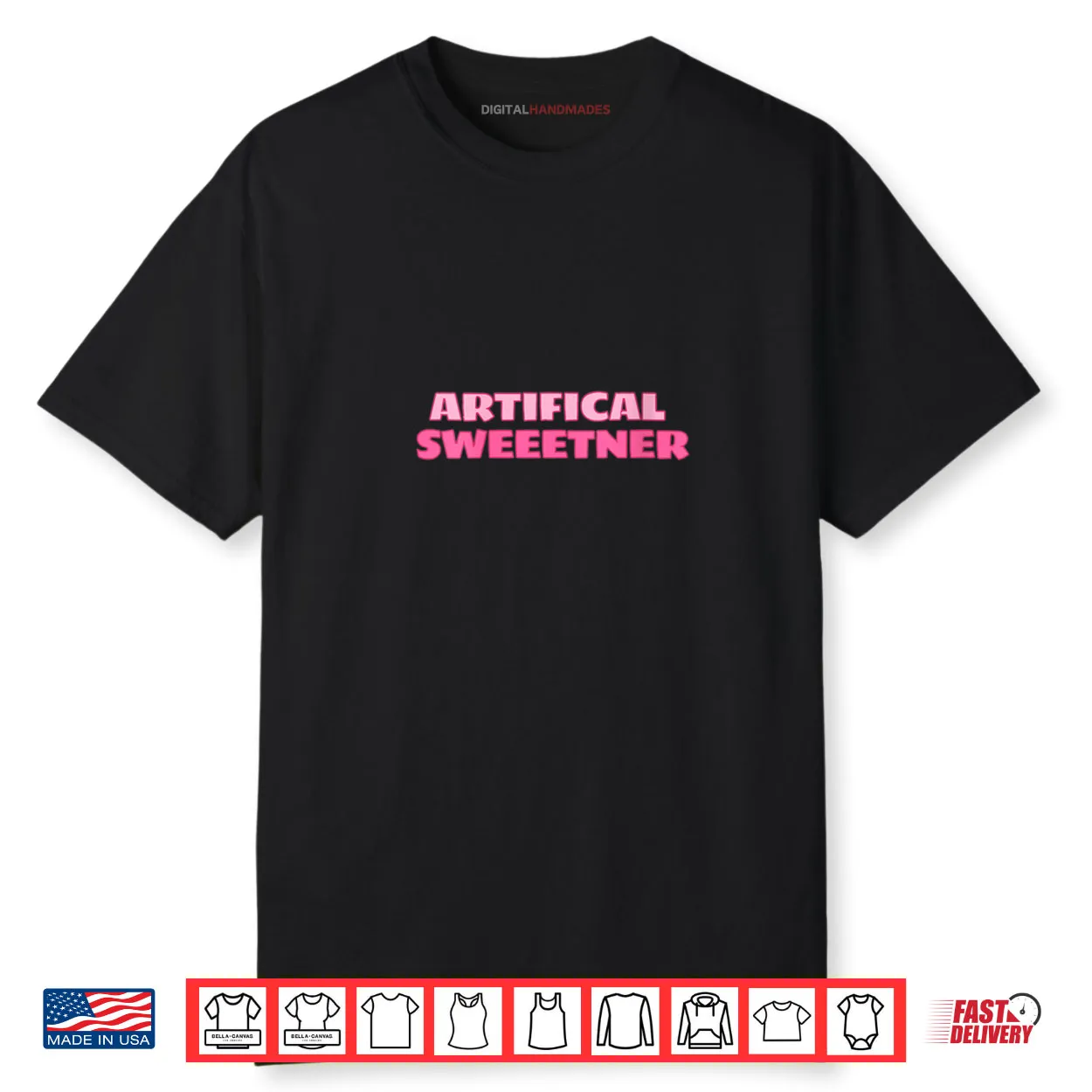 Artificial Sweetener Cute Sarcastic Novelty Gear Shirt Artificial Sweetener Cute Sarcastic Novelty Gear Shirt