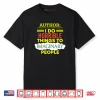 Author I Do Horrible Things To Imaginary People Shirt