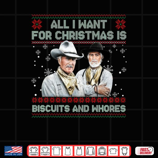 All I Want For Christmas Is Biscuits And Whores Shirt 4 Black Design All I Want For Christmas Is Biscuits And Whores Dark Shirt