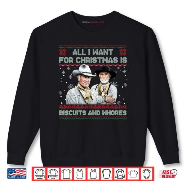 All I Want For Christmas Is Biscuits And Whores Shirt 1 Black Sweatshirt All I Want For Christmas Is Biscuits And Whores Dark Shirt
