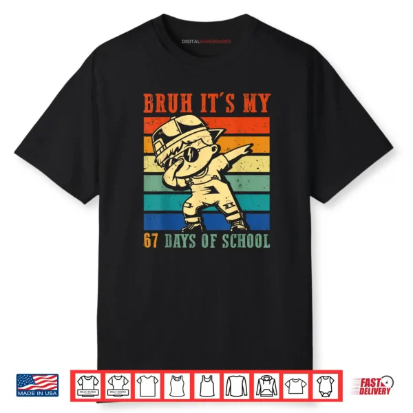Boys Bruh It’s My 67 Days of School Six Seven Meme Students Shirt