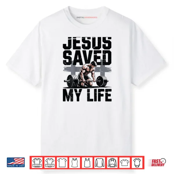 Christian Gym Christ Jesus Saved My Life Workout God Muscle Shirt