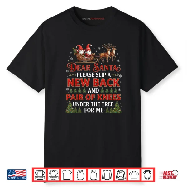 Christmas Dear Santa Please Slip A New Back Xmas Shirt