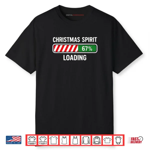 Christmas Spirit Loading 67 Meme Slang Shirt