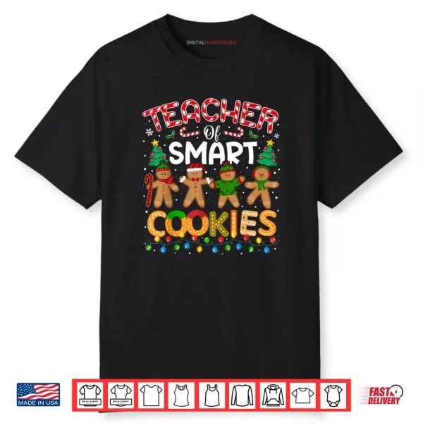 Christmas Teacher of Smart Cookies Funny Cute Gingerbread Shirt