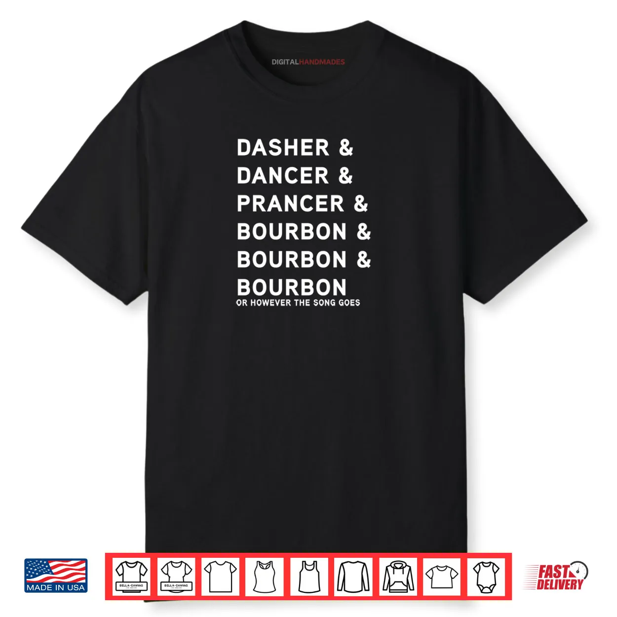 Dasher Dancer Prancer and Bourbon Whiskey Christmas Shirt Dasher Dancer Prancer and Bourbon Whiskey Christmas Shirt