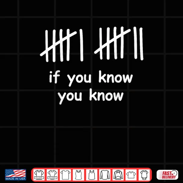 Design 6 7 Funny If You Know You Know Tally Marks Six Seven Meme Shirt