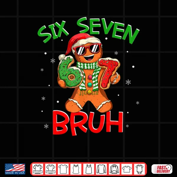 Design 67 Christmas 6 7 Meme Gingerbread Man Xmas Pajamas Holiday Shirt 1