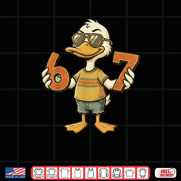 Design 67 Meme Cute Duck 6 7 Six Seven 6 7 Gen Alpha Slang Shirt