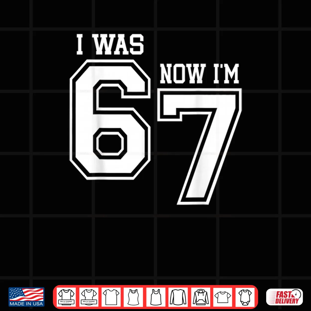 7 Year Old Birthday I was 6 Now I’m 7 67 Six Seven Meme Shirt 7 Year Old Birthday I was 6 Now I’m 7 67 Six Seven Meme Shirt