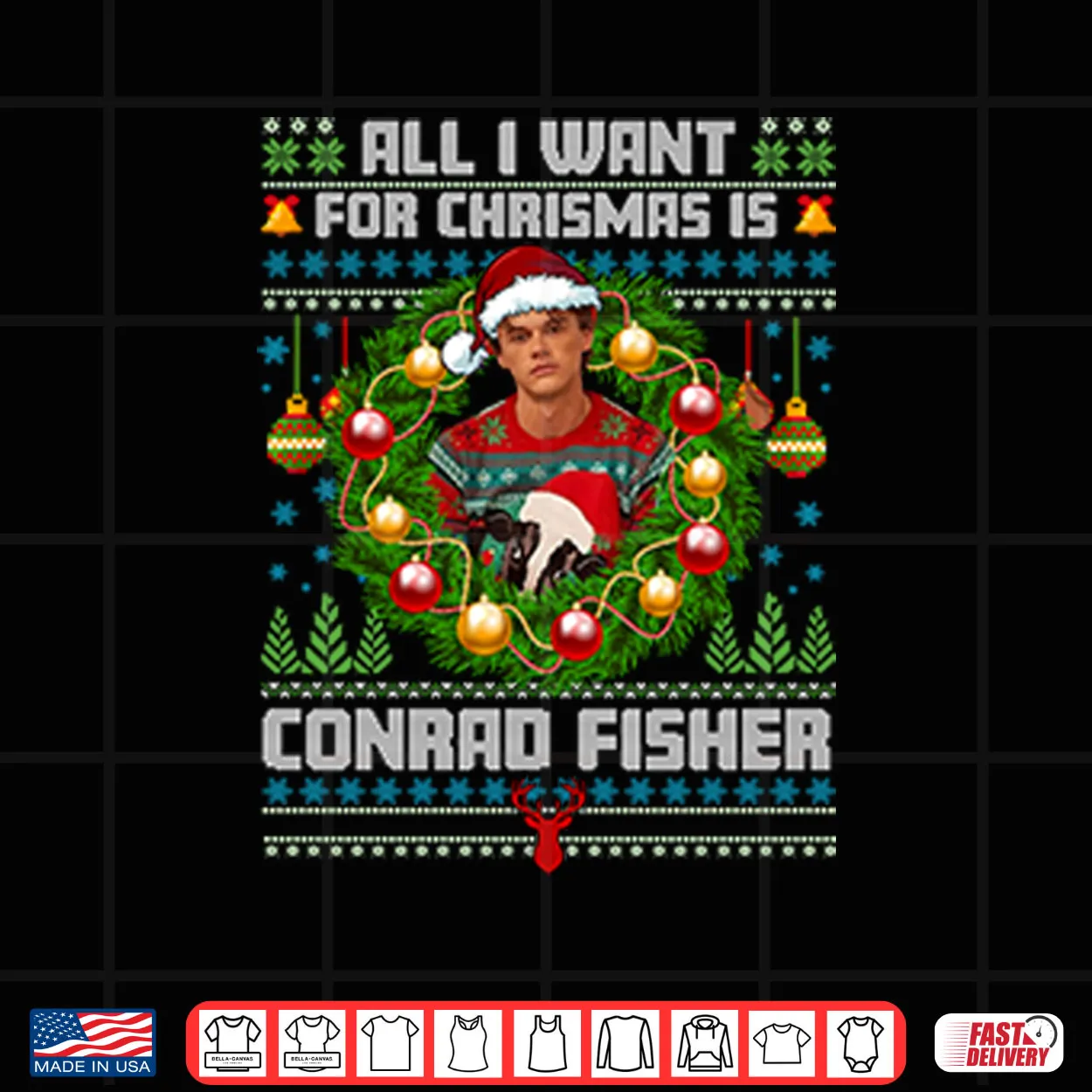 All I Want For Christmas Is Conrad Fisher Shirt All I Want For Christmas Is Conrad Fisher Shirt