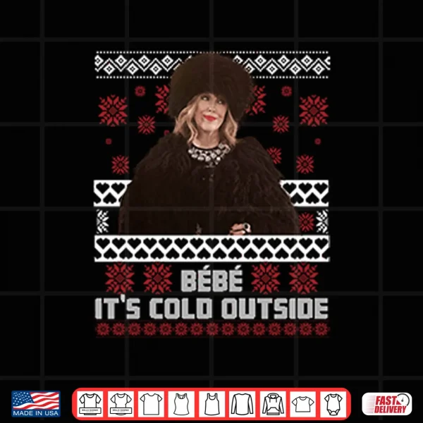 Design Bebe Its Cold Outside Christmas Shirt