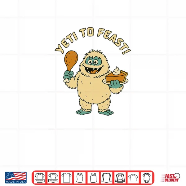 Bigfoot Turkey and Pumpkin Pie Feast Thanksgiving Shirt 4 Design Bigfoot Turkey and Pumpkin Pie Feast Thanksgiving Shirt