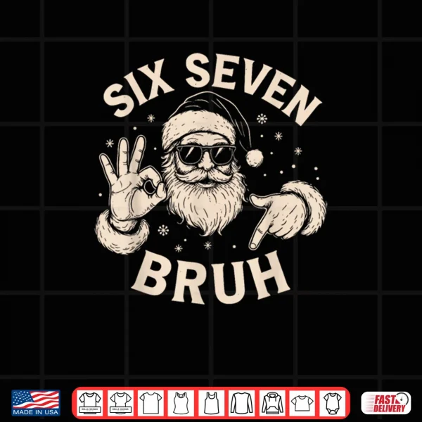 Bruh 67 Christmas Santa Six Seven 6 7 Boys Christmas Pajamas Shirt 4 Design Bruh 67 Christmas Santa Six Seven 6 7 Boys Christmas Pajamas Shirt