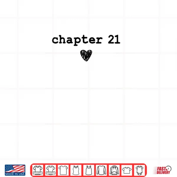 Design Chapter 21 Book Lovers Readers Authors 21st Birthday Shirt