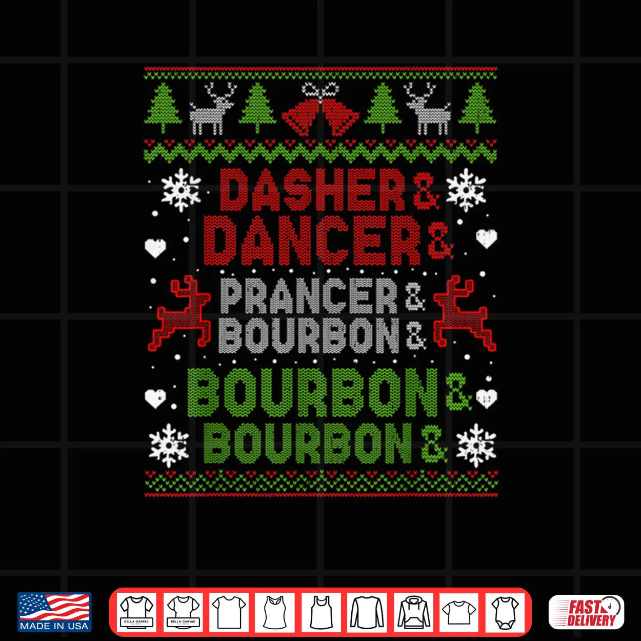 Dasher Dancer Prancer Bourbon Ugly Christmas Santa Reindeer Shirt Dasher Dancer Prancer Bourbon Ugly Christmas Santa Reindeer Shirt