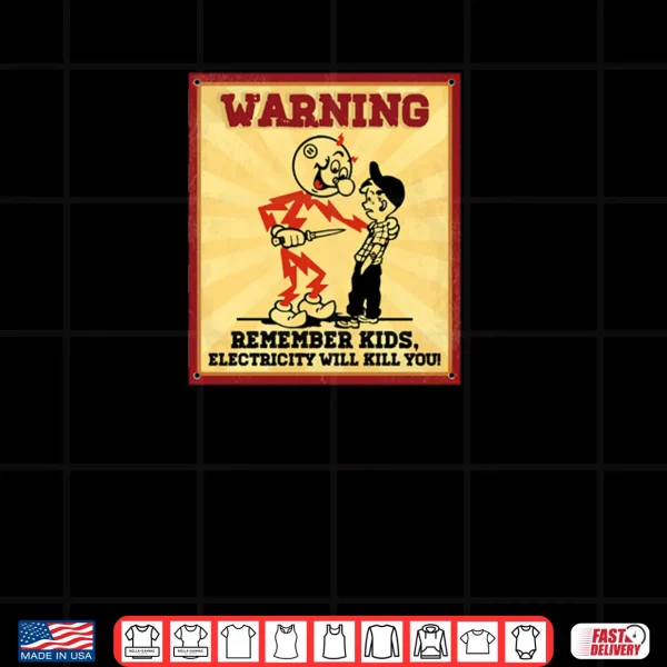 Electrician Remember Kids Electricity Will Kill You Shirt 3 Design Electrician Remember Kids Electricity Will Kill You Shirt