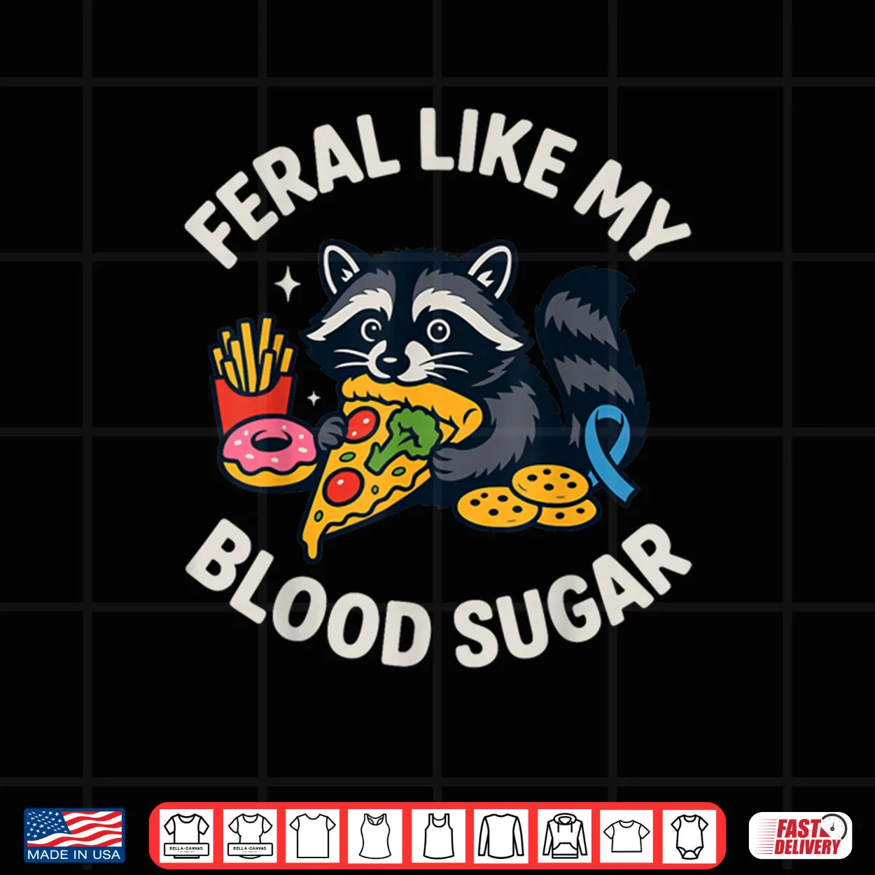 Feral Like My Blood Sugar Raccoon Funny Food Chaos Diabetes Shirt Feral Like My Blood Sugar Raccoon Funny Food Chaos Diabetes Shirt