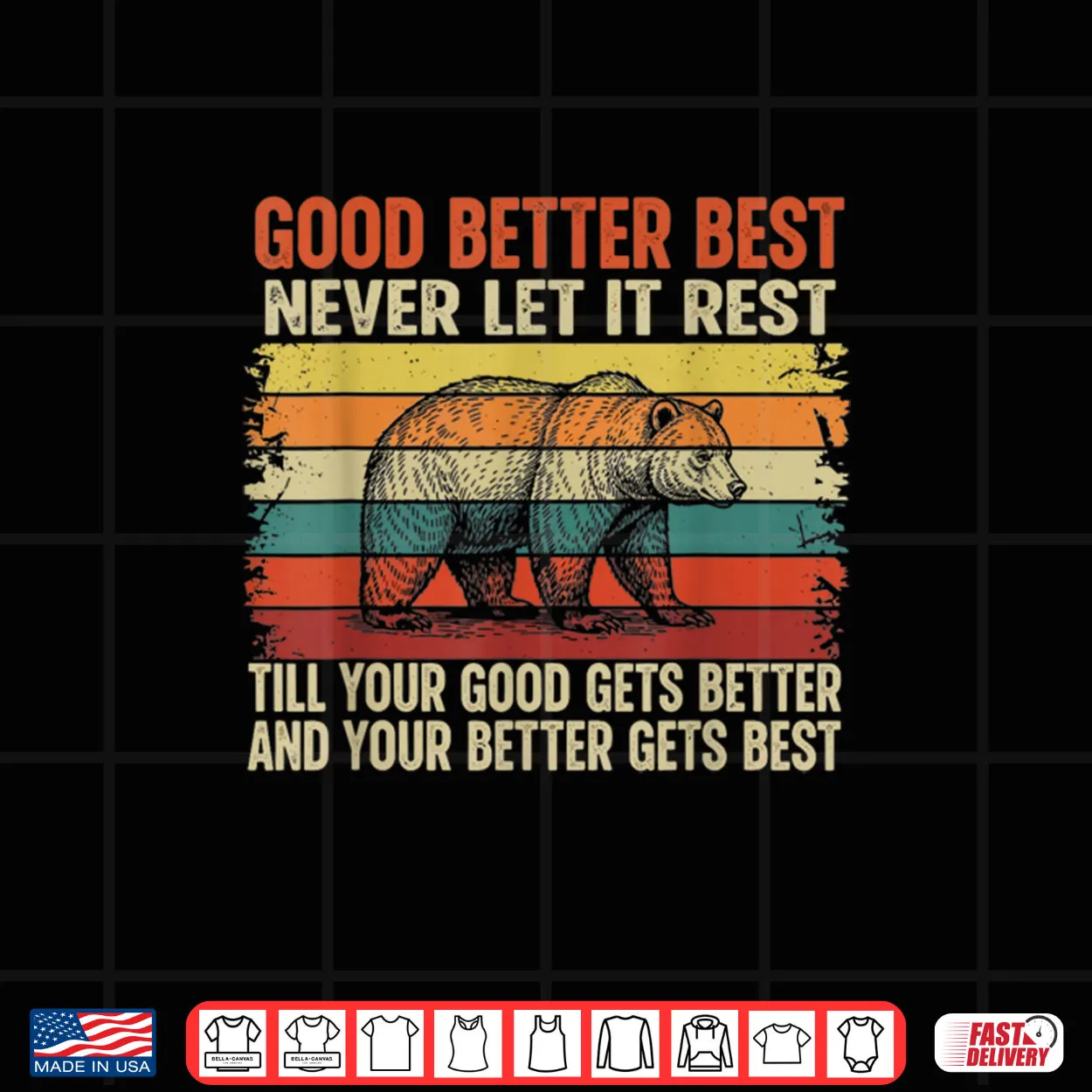 Good Better Best Never let it Rest Till Your Good Gets Best Shirt Good Better Best Never let it Rest Till Your Good Gets Best Shirt