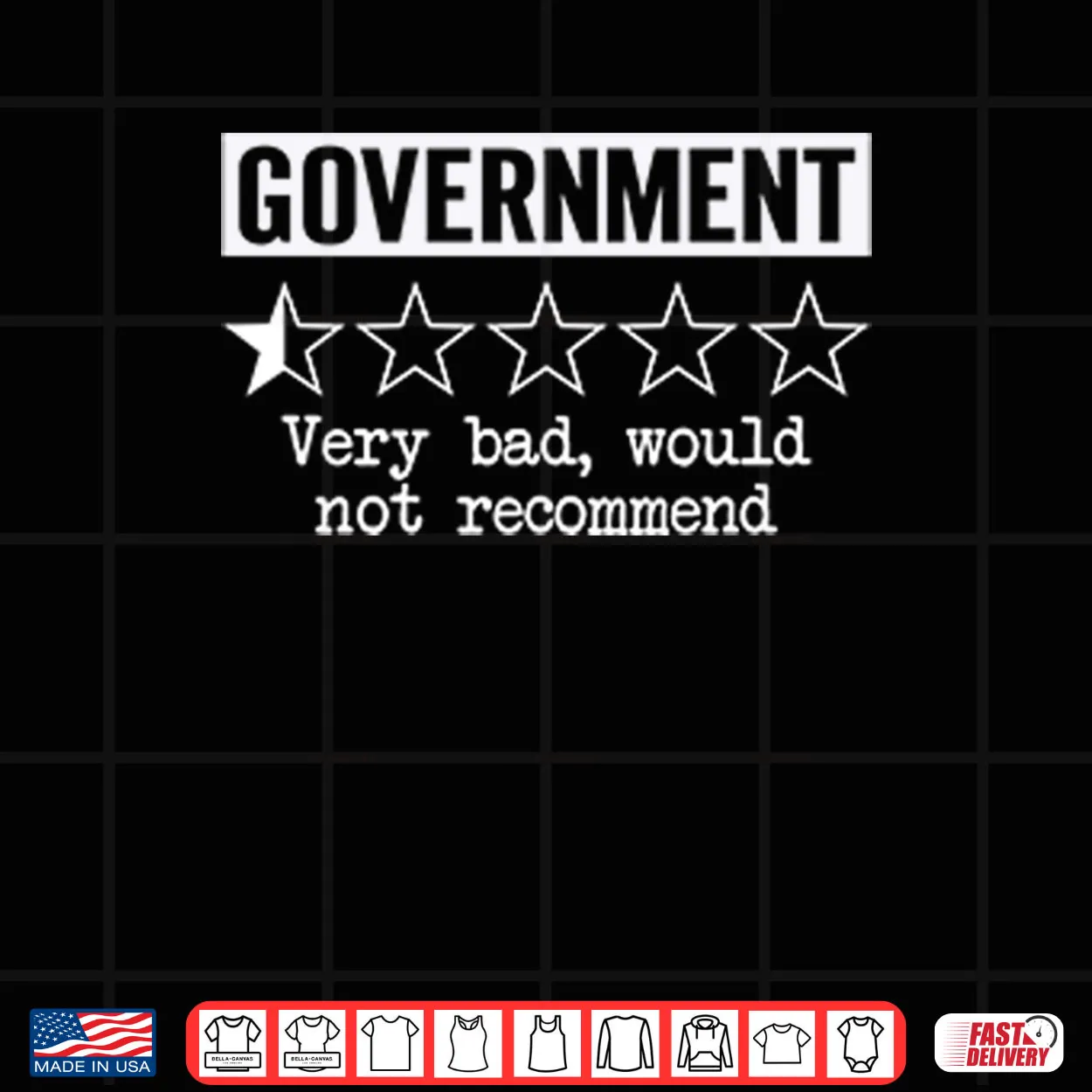 Government Very Bad Would Not Recommend Shirt Government Very Bad Would Not Recommend Shirt