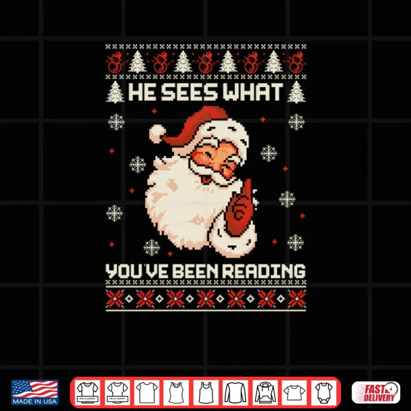 Design He Sees What Youve Been Reading Bookish Ugly Xmas Shirt 2