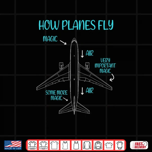 Design How Planes Fly Diagram for Aviation Engineer Pilot Airplane Shirt