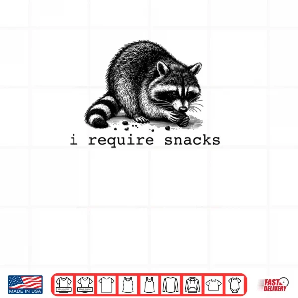 Design I Require Snacks Raccoon Shirt
