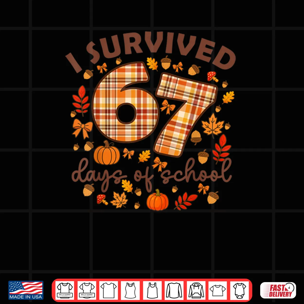 I Survived 67 Day of School Fall Teachers and Students Shirt I Survived 67 Day of School Fall Teachers and Students Shirt