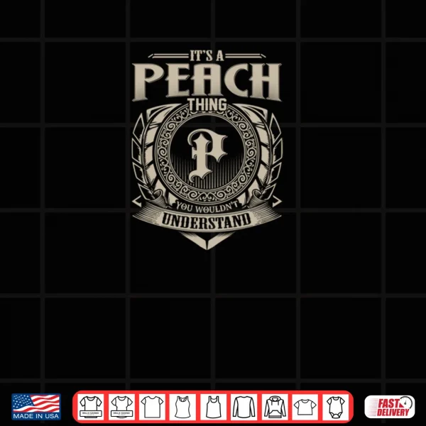 Design Its A PEACH Thing You Wouldnt Understand Name Vintage Shirt