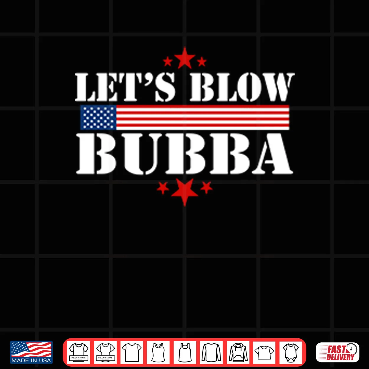 Let’s Blow Bubba Trump Shirt Let’s Blow Bubba Trump Shirt