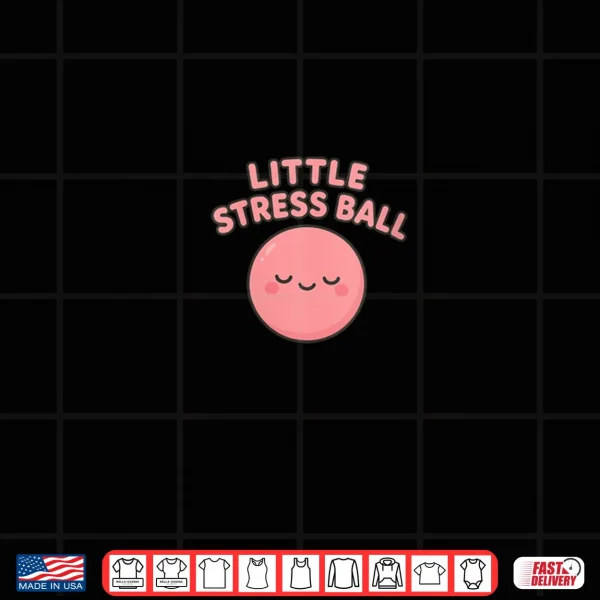 Design Little Stress Ball Shirt