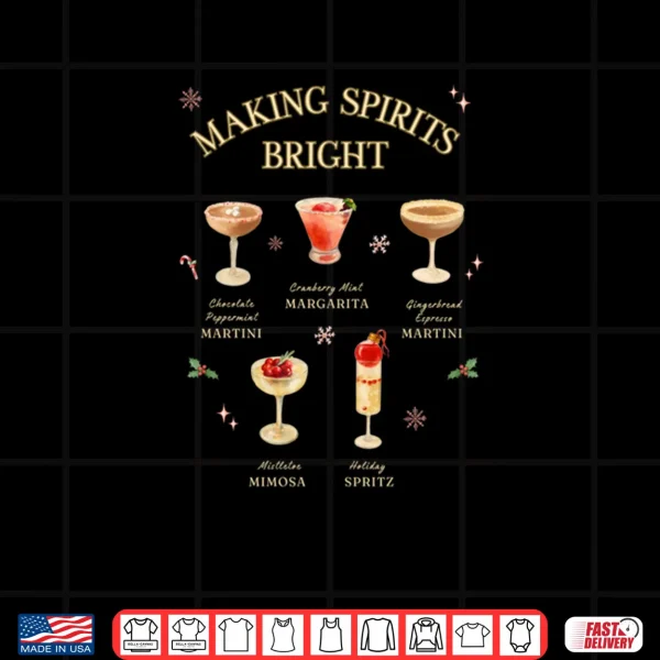 Design Making Spirits Bright Holiday Cocktail Shirt