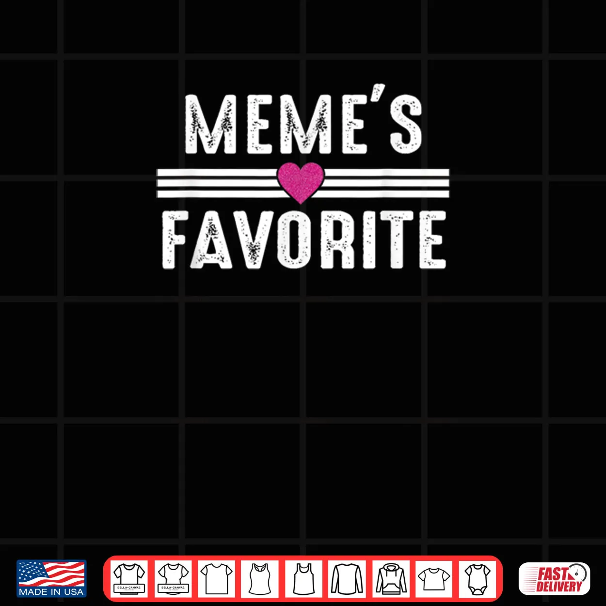 Meme’s Favorite Shirt Meme’s Favorite Shirt