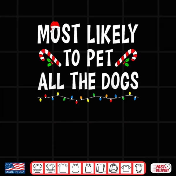 Most Likely to Christmas Xmas Family Matching Pajamas Shirt 4 Design Most Likely to Christmas Xmas Family Matching Pajamas Shirt