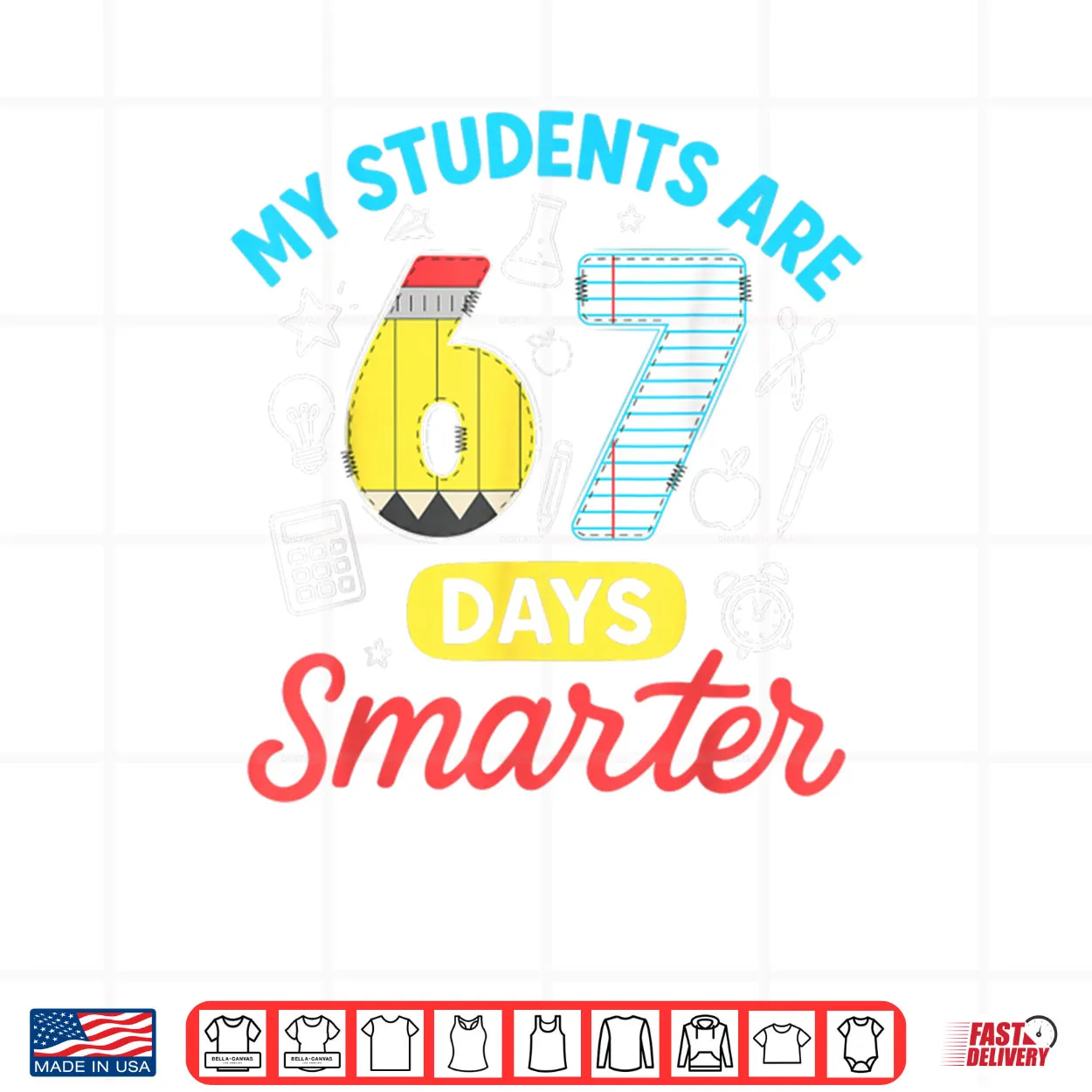 My Students are 67 Days Smarter Funny Six Seven Meme Teacher Shirt My Students are 67 Days Smarter Funny Six Seven Meme Teacher Shirt