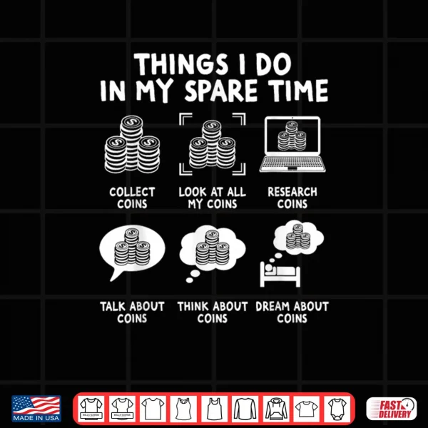 Design Numismatist Numismatics Rare Coin Collector Coinologist Shirt