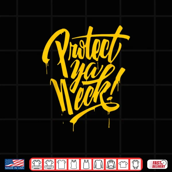 Design Protect Ya Neck Shirt
