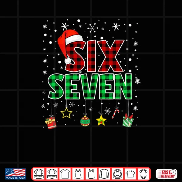 Design Six Seven 6 7 Meme 67 Christmas Pajamas Shirt