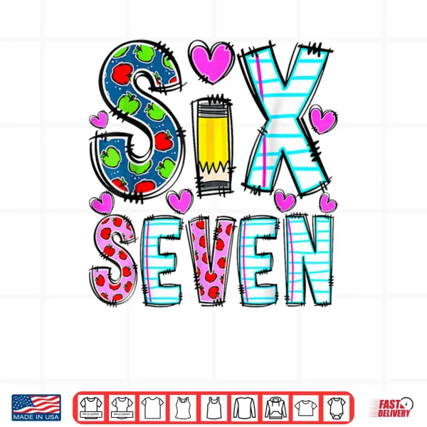 Design Six Seven 6 7 Meme Teacher Shirt