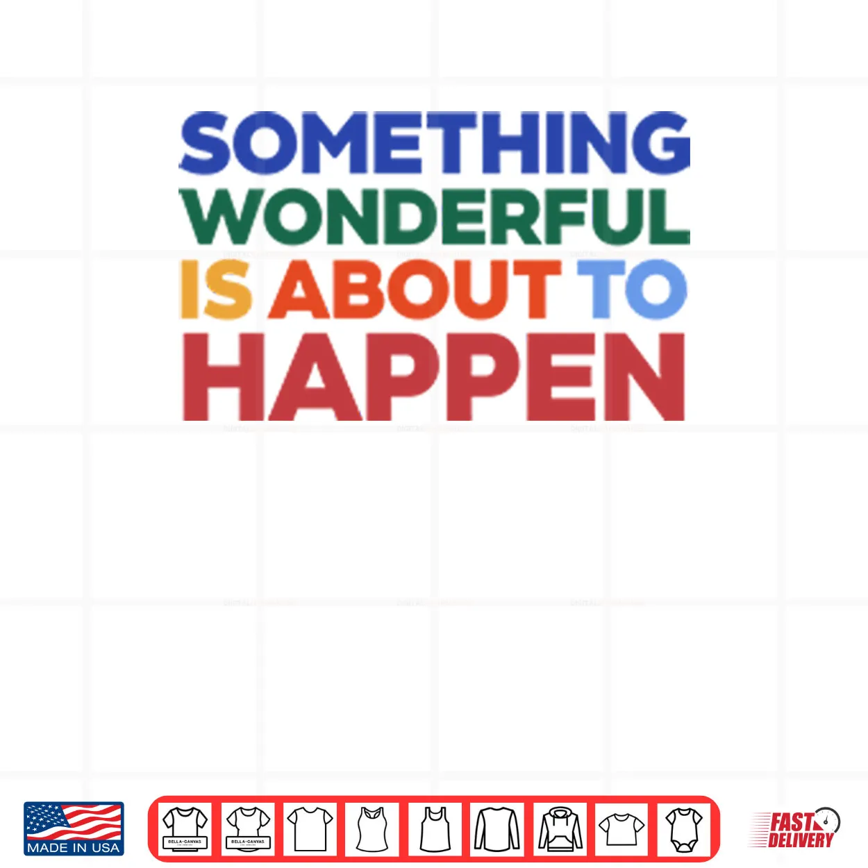 Something Wonderful Is About To Happen Shirt Something Wonderful Is About To Happen Shirt