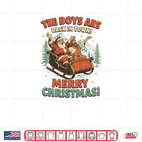 The Boys Are Back In Town Merry Christmas Shirt 4 Design The Boys Are Back In Town Merry Christmas Shirt