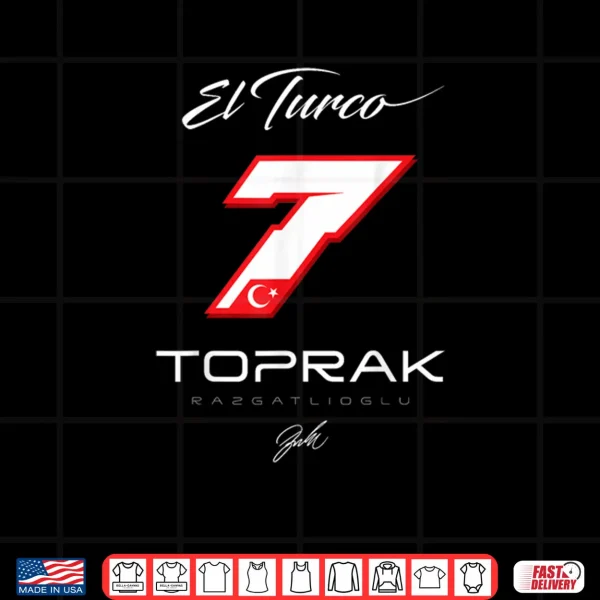Design Toprak Razgatlioglu El Turco Number 7 Shirt