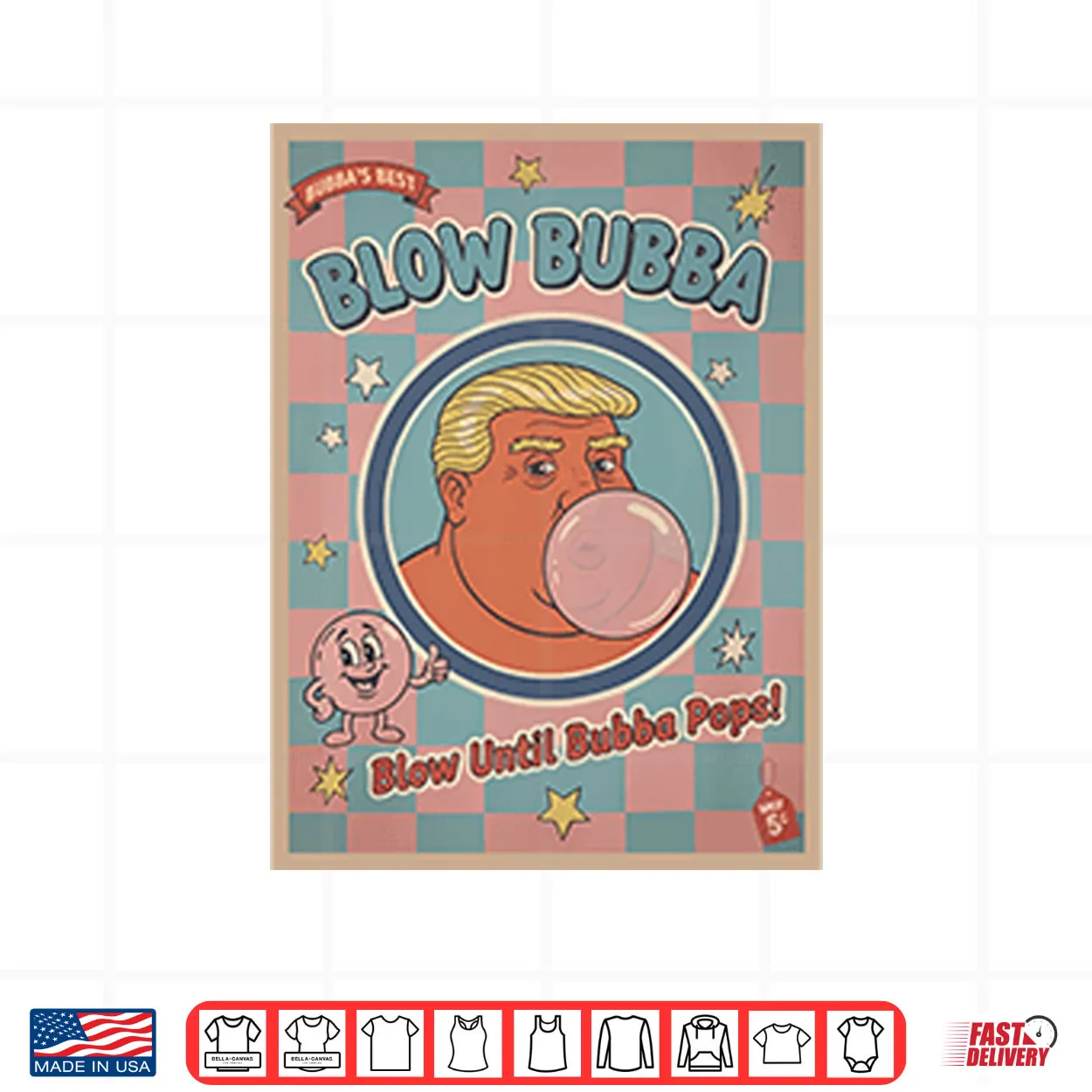 Trump Blow Bubba Retro Bubble Gum Cartoon Shirt Trump Blow Bubba Retro Bubble Gum Cartoon Shirt