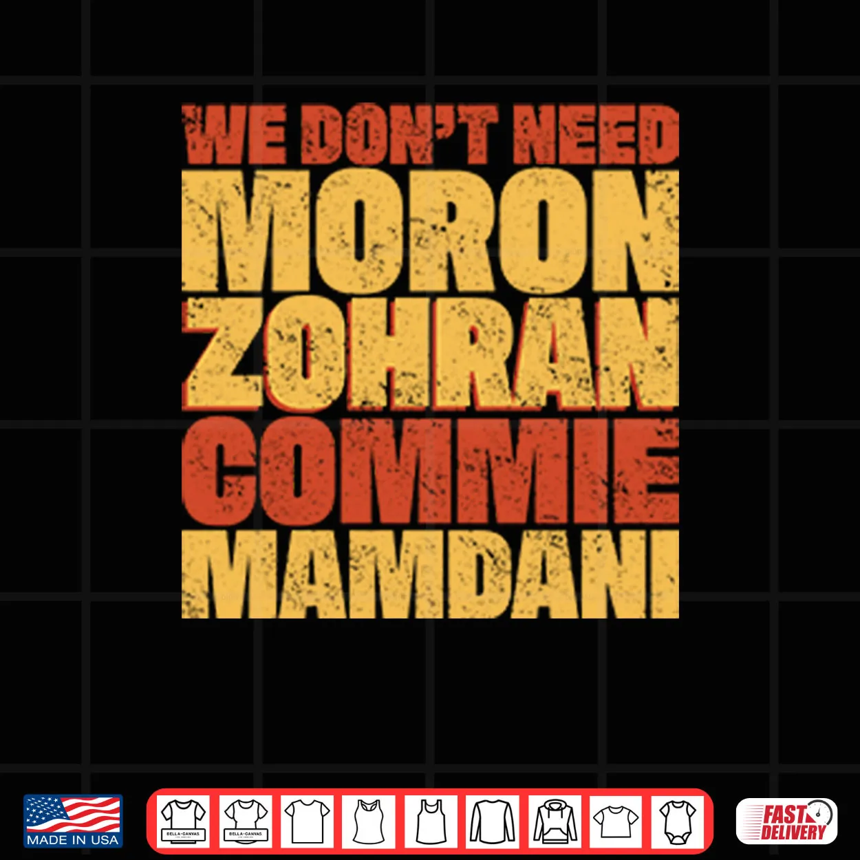 We Don’t Need Moron Zohran Commie Mamdani Shirt We Don’t Need Moron Zohran Commie Mamdani Shirt