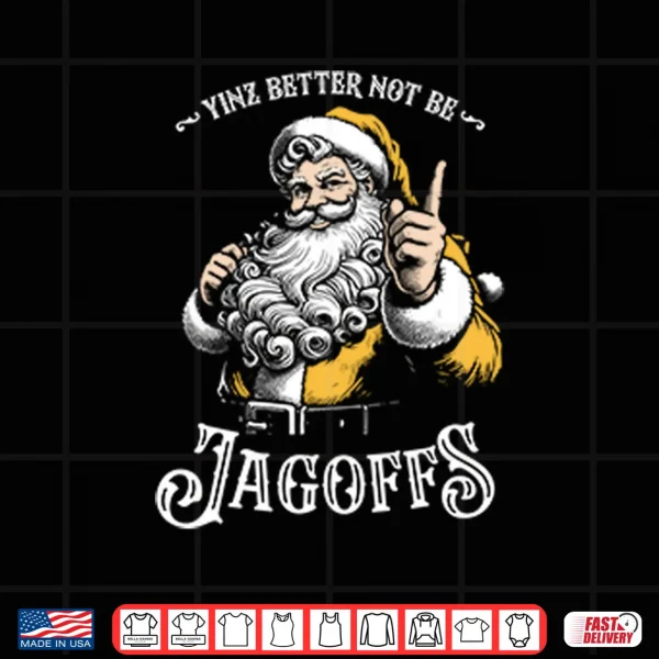 Design Yinz Better Not Be Jagoffs Shirt 1