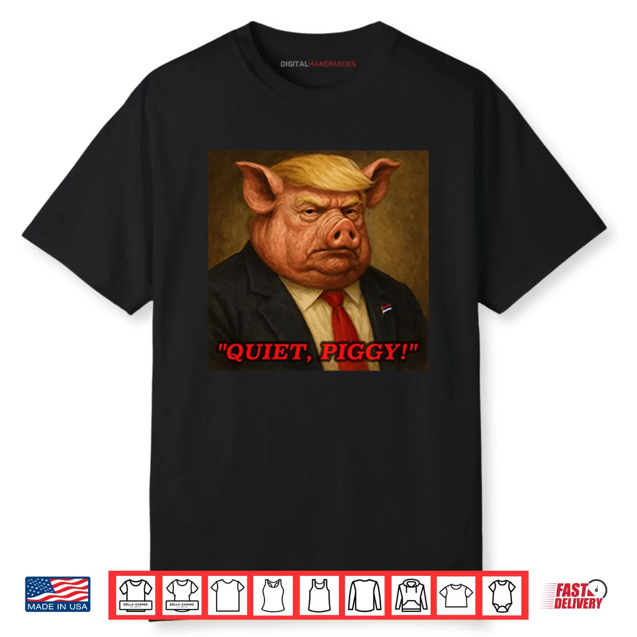 Donald Trump Quiet Piggy Shirt Donald Trump Quiet Piggy Shirt