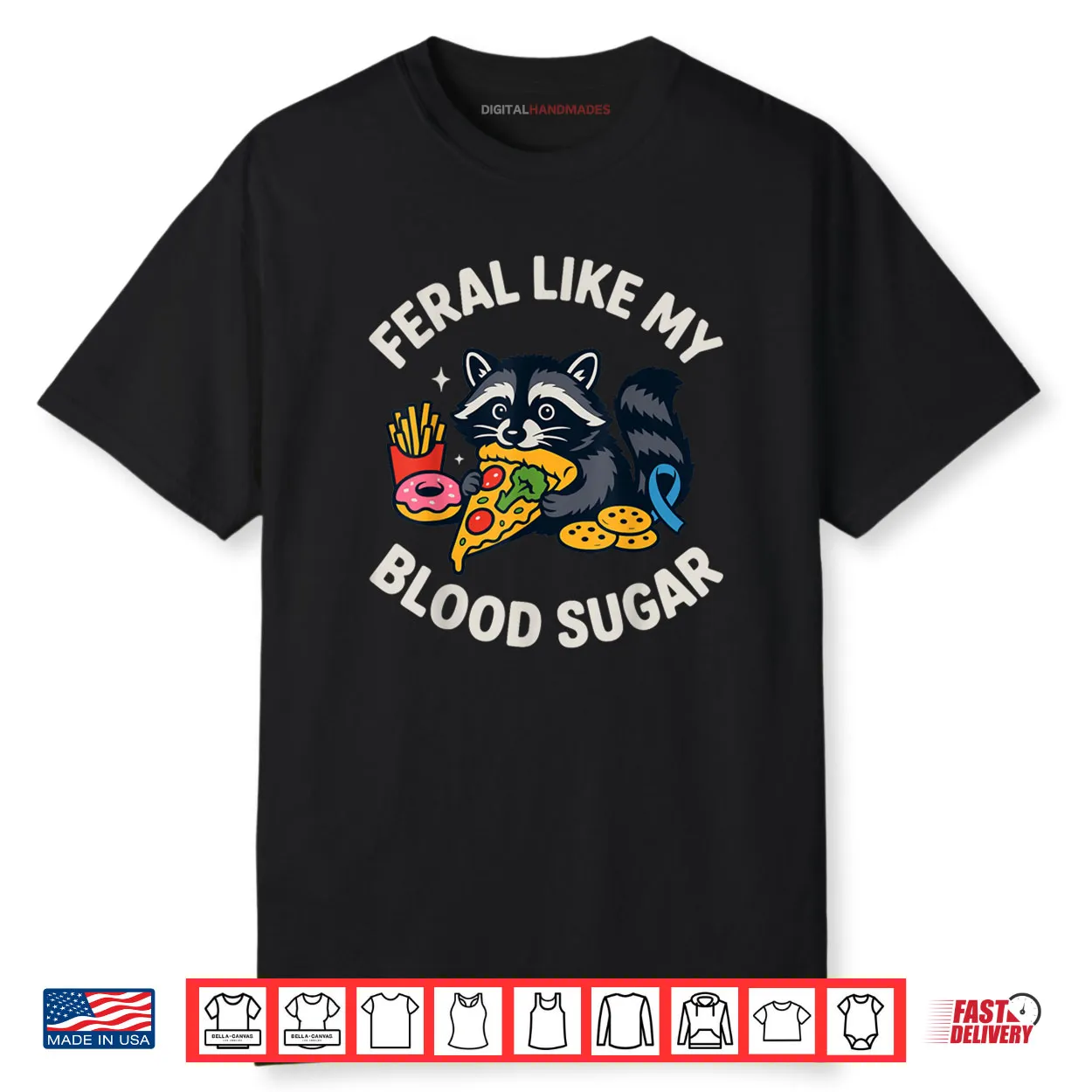 Feral Like My Blood Sugar Raccoon Funny Food Chaos Diabetes Shirt Feral Like My Blood Sugar Raccoon Funny Food Chaos Diabetes Shirt