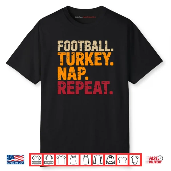 Football Turkey Nap Repeat Funny Thanksgiving Shirt
